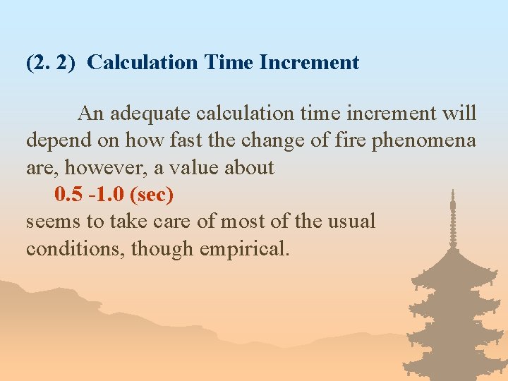 (2. 2) Calculation Time Increment An adequate calculation time increment will depend on how