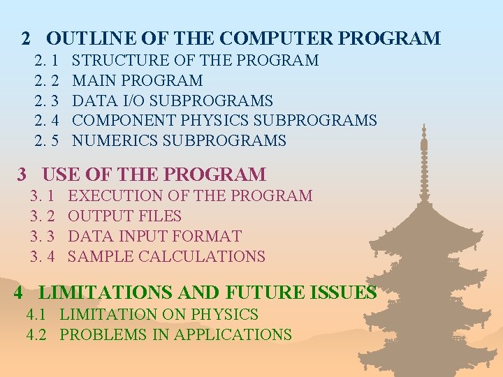 2 OUTLINE OF THE COMPUTER PROGRAM 2. 1 2. 2 2. 3 2. 4