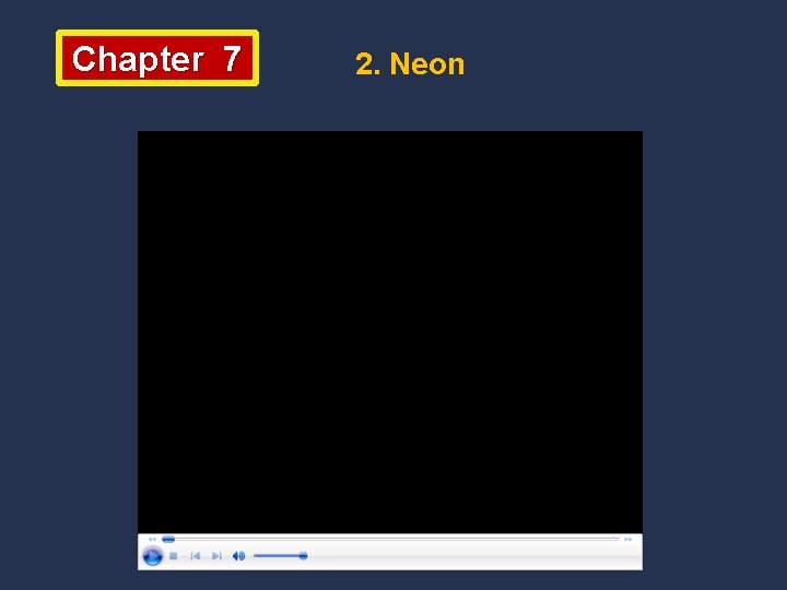 Chapter 7 2. Neon 