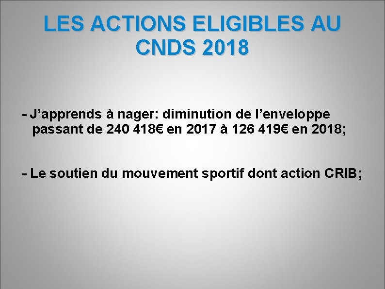 LES ACTIONS ELIGIBLES AU CNDS 2018 - J’apprends à nager: diminution de l’enveloppe passant