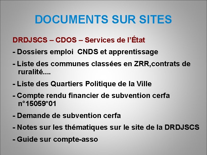 DOCUMENTS SUR SITES DRDJSCS – CDOS – Services de l’État - Dossiers emploi CNDS