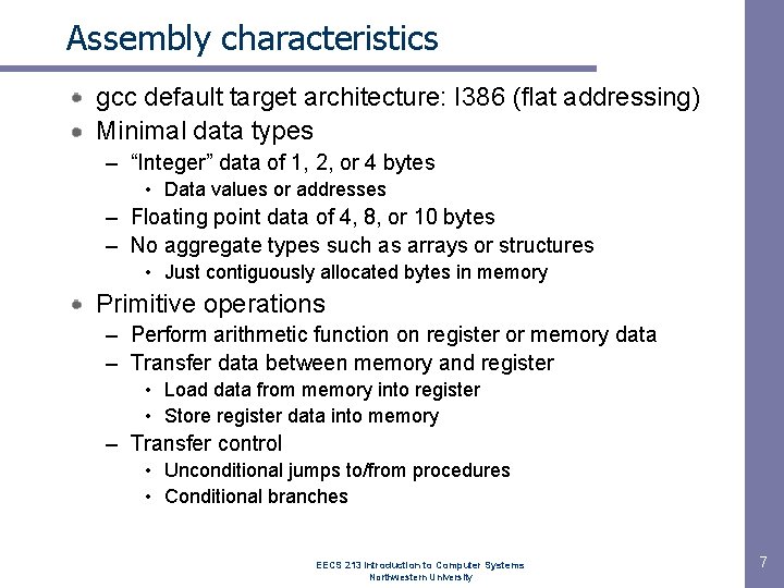 Assembly characteristics gcc default target architecture: I 386 (flat addressing) Minimal data types – Assembly characteristics gcc default target architecture: I 386 (flat addressing) Minimal data types –