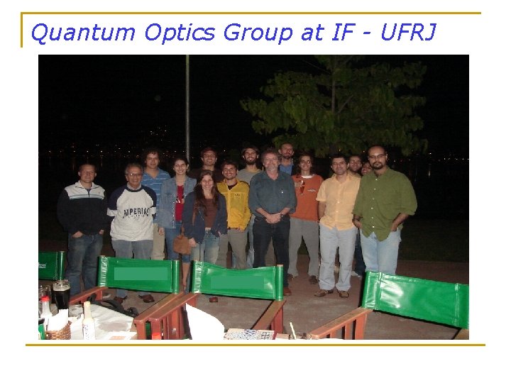 Quantum Optics Group at IF - UFRJ 