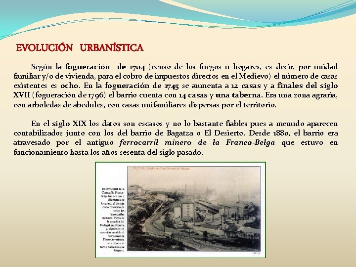 EVOLUCIÓN URBANÍSTICA Según la fogueración de 1704 (censo de los fuegos u hogares, es