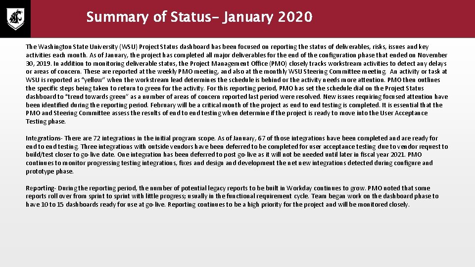 Summary of Status- January 2020 The Washington State University (WSU) Project Status dashboard has