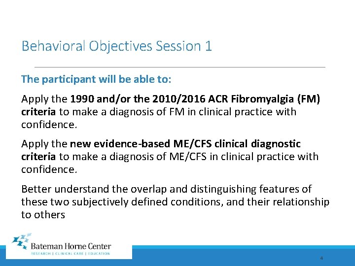 Behavioral Objectives Session 1 The participant will be able to: Apply the 1990 and/or