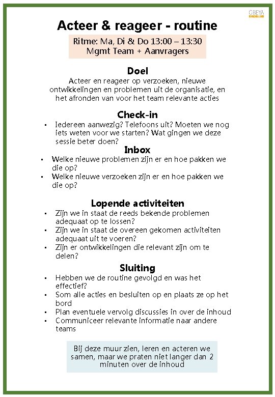 Acteer & reageer - routine Ritme: Ma, Di & Do 13: 00 – 13: