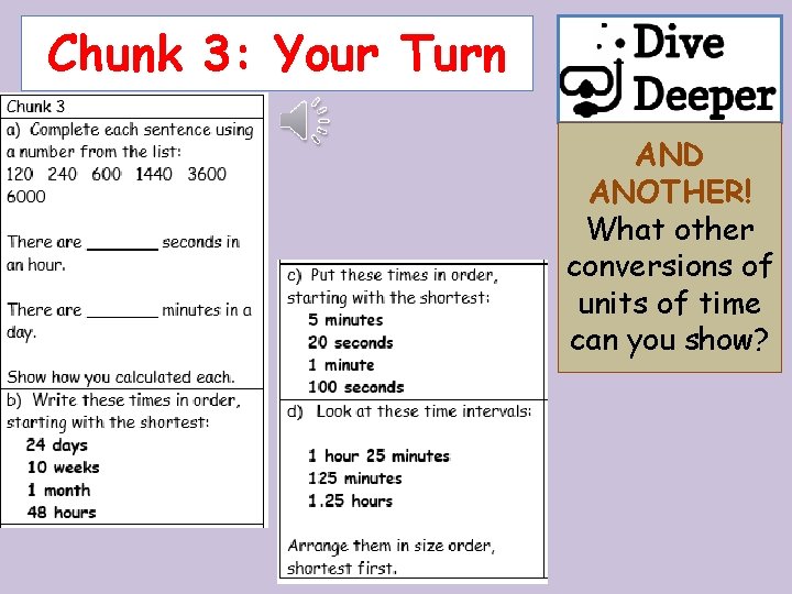 Chunk 3: Your Turn AND ANOTHER! What other conversions of units of time can