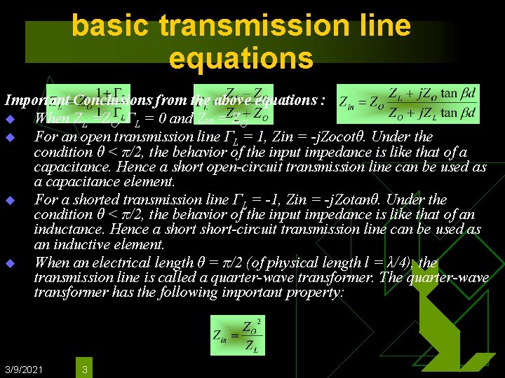 basic transmission line equations Important Conclusions from the above equations : u When ZL