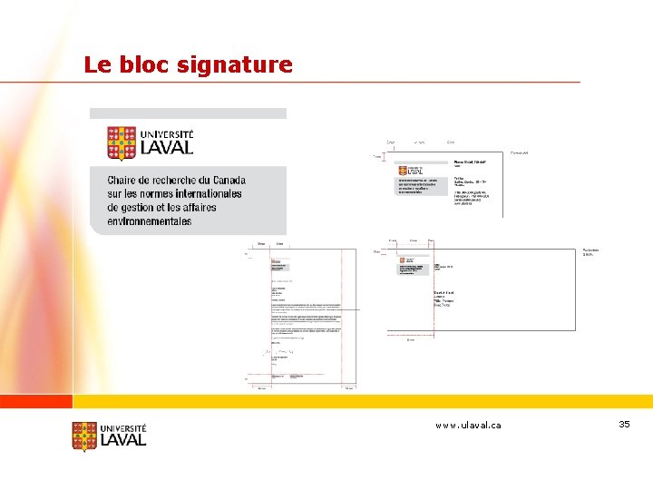 Le bloc signature www. ulaval. ca 35 