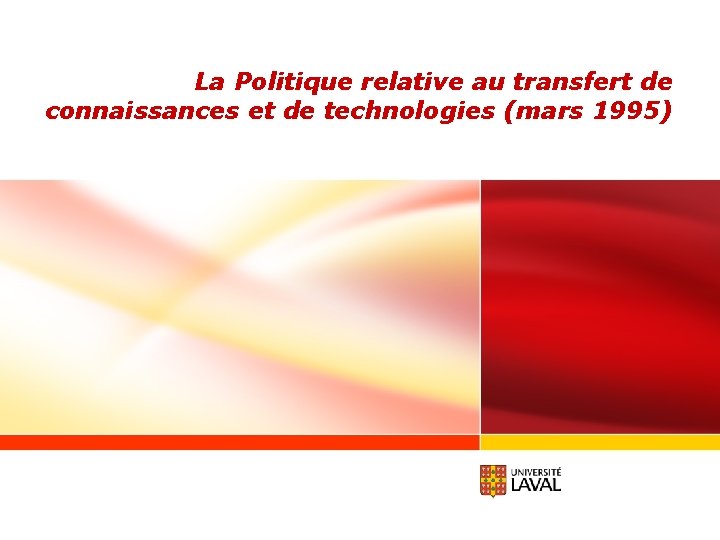 La Politique relative au transfert de connaissances et de technologies (mars 1995) 