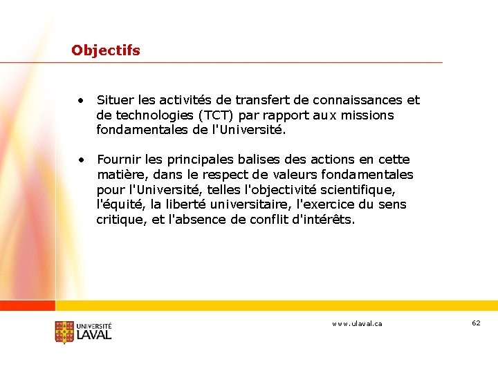 Objectifs • Situer les activités de transfert de connaissances et de technologies (TCT) par