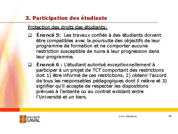 3. Participation des étudiants Protection des droits des étudiants: q Énoncé 5: Les travaux