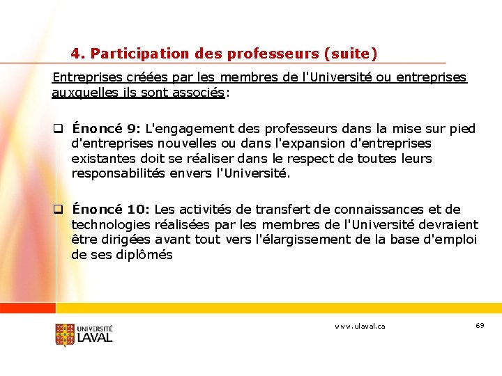 4. Participation des professeurs (suite) Entreprises créées par les membres de l'Université ou entreprises