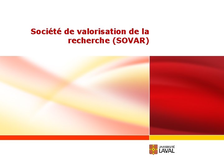 Société de valorisation de la recherche (SOVAR) 