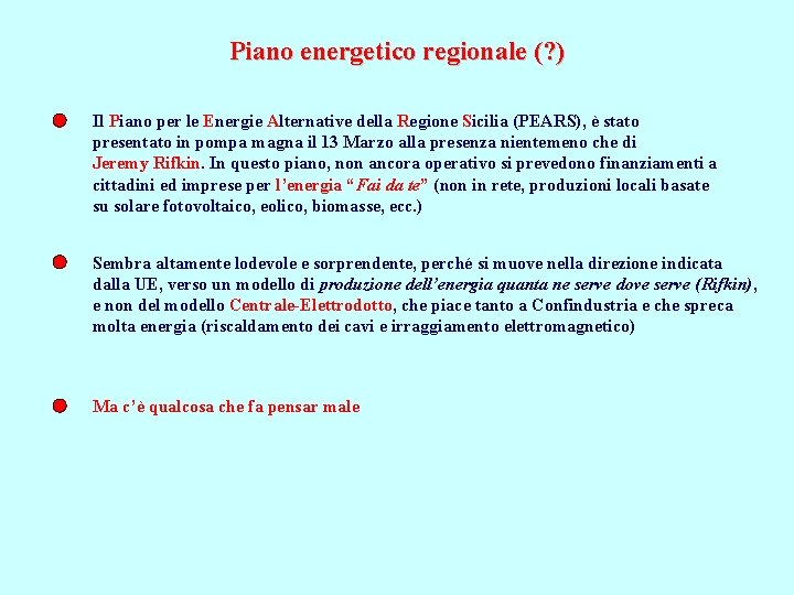 Piano energetico regionale (? ) Il Piano per le Energie Alternative della Regione Sicilia