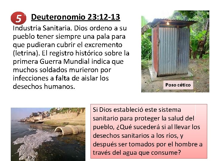  Deuteronomio 23: 12 -13 5 Industria Sanitaria. Dios ordeno a su pueblo tener