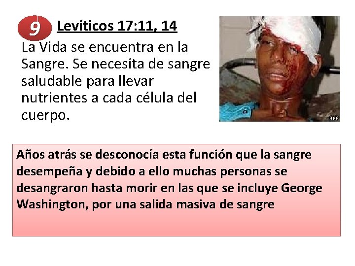  Levíticos 17: 11, 14 9 La Vida se encuentra en la Sangre. Se