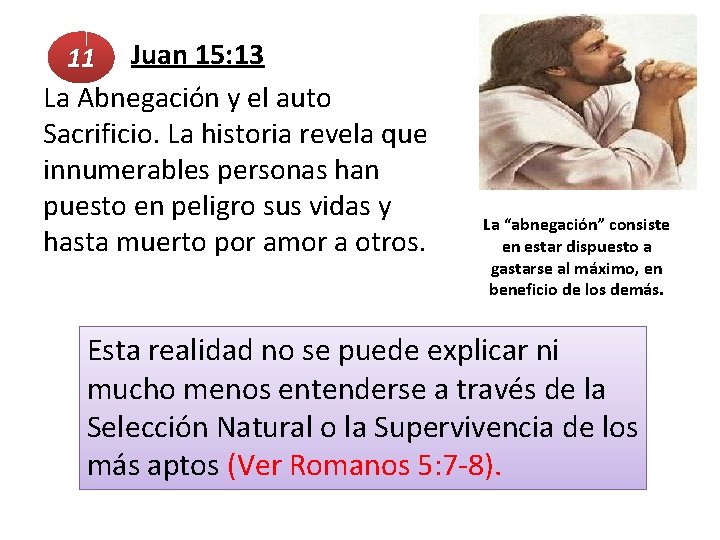  Juan 15: 13 11 La Abnegación y el auto Sacrificio. La historia revela