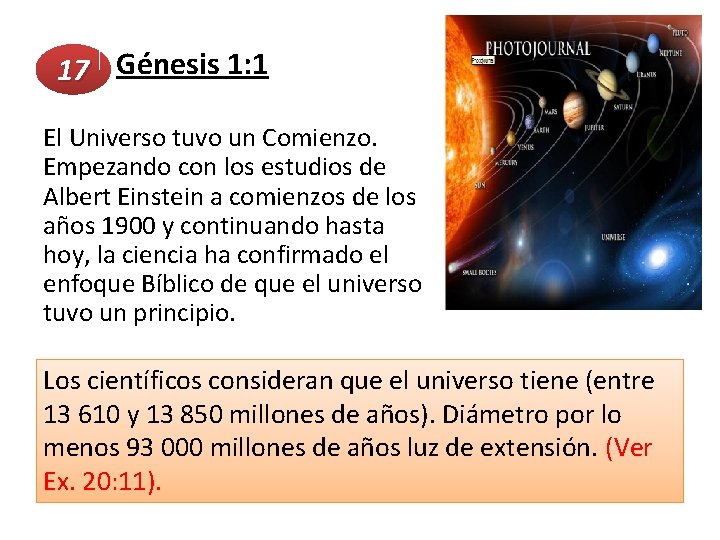  17 Génesis 1: 1 El Universo tuvo un Comienzo. Empezando con los estudios