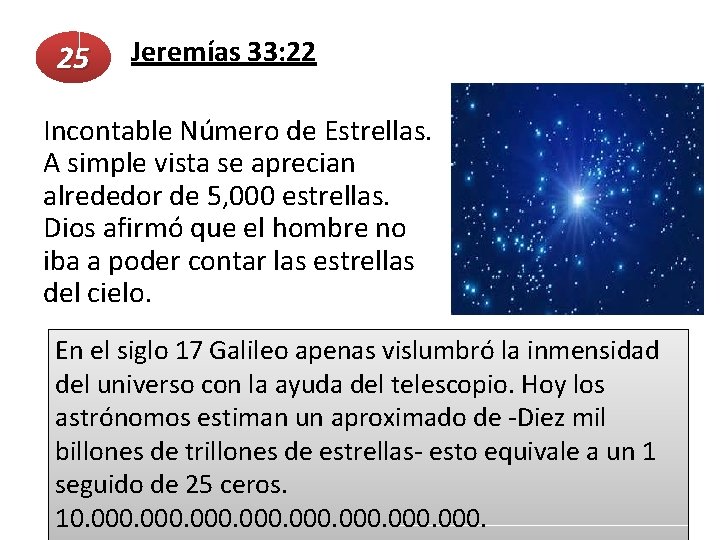  Jeremías 33: 22 25 Incontable Número de Estrellas. A simple vista se aprecian