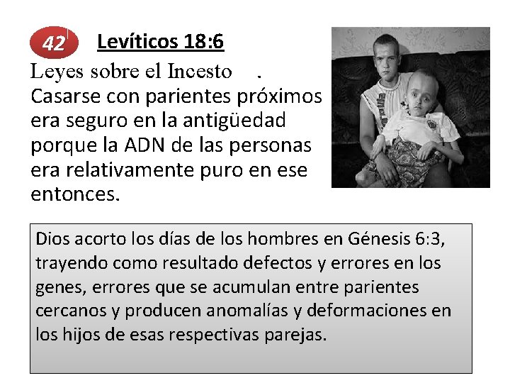  Levíticos 18: 6 42 Leyes sobre el Incesto. Casarse con parientes próximos era