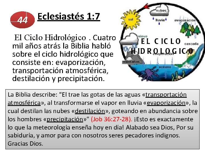  44 Eclesiastés 1: 7 44 El Ciclo Hidrológico. Cuatro mil años atrás la