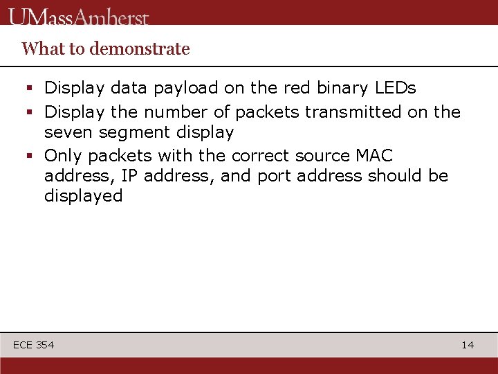 What to demonstrate § Display data payload on the red binary LEDs § Display