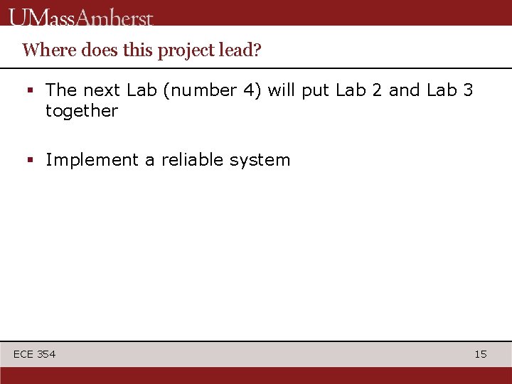 Where does this project lead? § The next Lab (number 4) will put Lab
