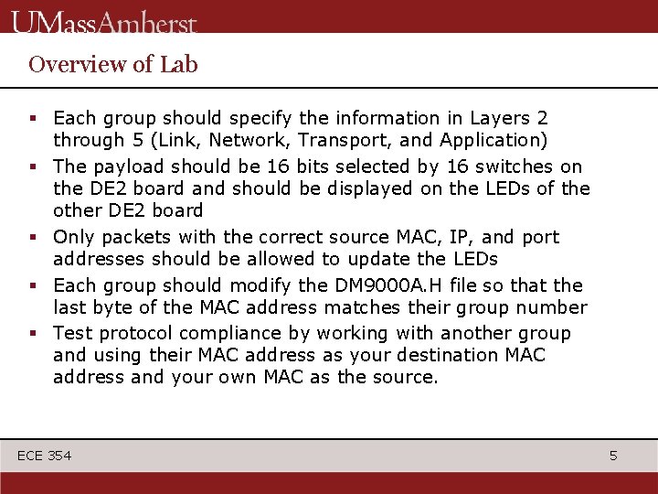 Overview of Lab § Each group should specify the information in Layers 2 through