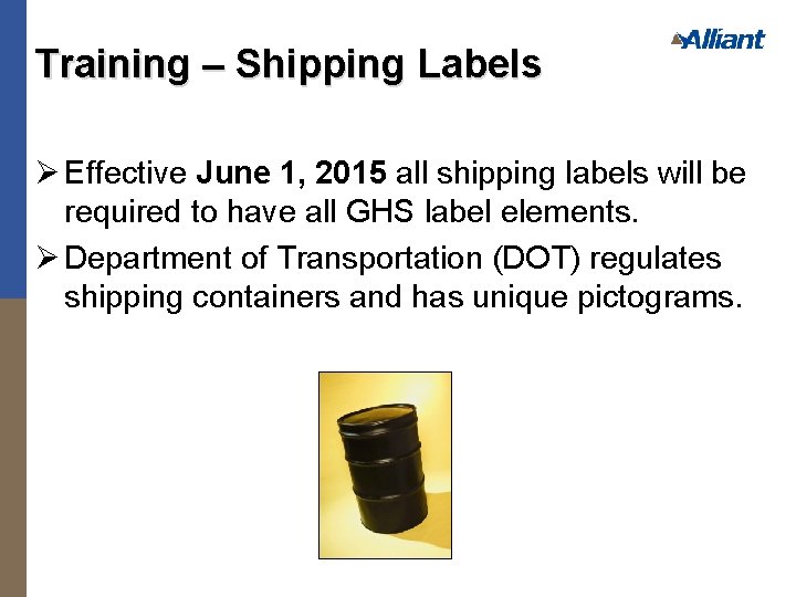 Training – Shipping Labels Ø Effective June 1, 2015 all shipping labels will be