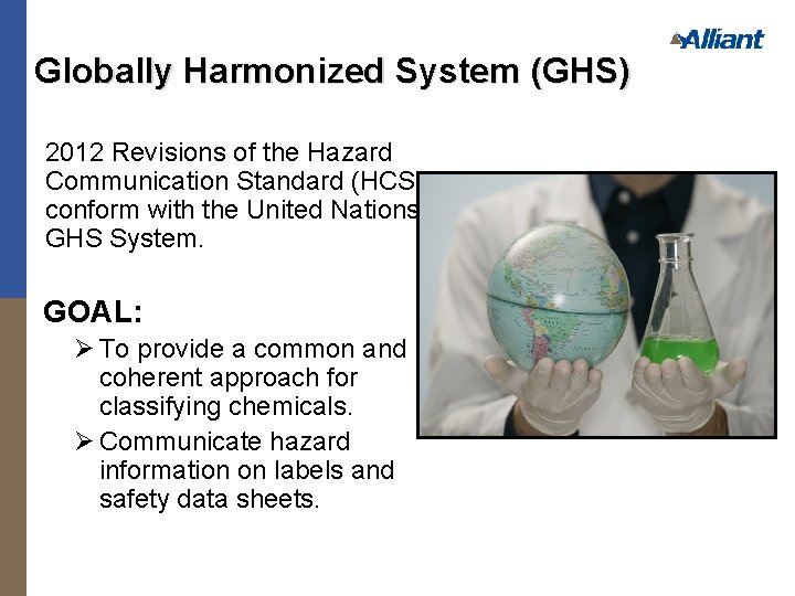 Globally Harmonized System (GHS) 2012 Revisions of the Hazard Communication Standard (HCS) conform with