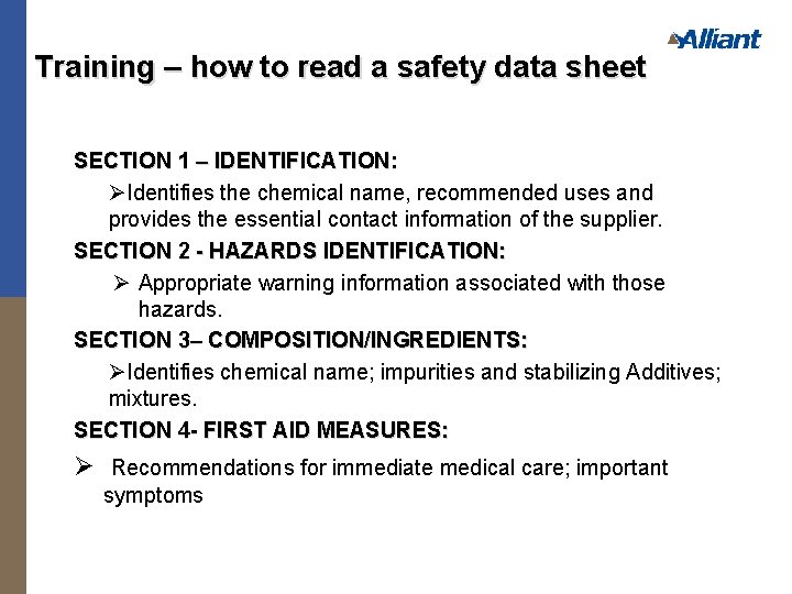 Training – how to read a safety data sheet SECTION 1 – IDENTIFICATION: ØIdentifies