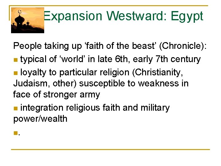  Expansion Westward: Egypt People taking up ‘faith of the beast’ (Chronicle): n typical