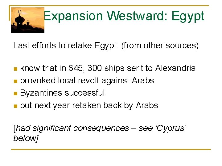  Expansion Westward: Egypt Last efforts to retake Egypt: (from other sources) n know