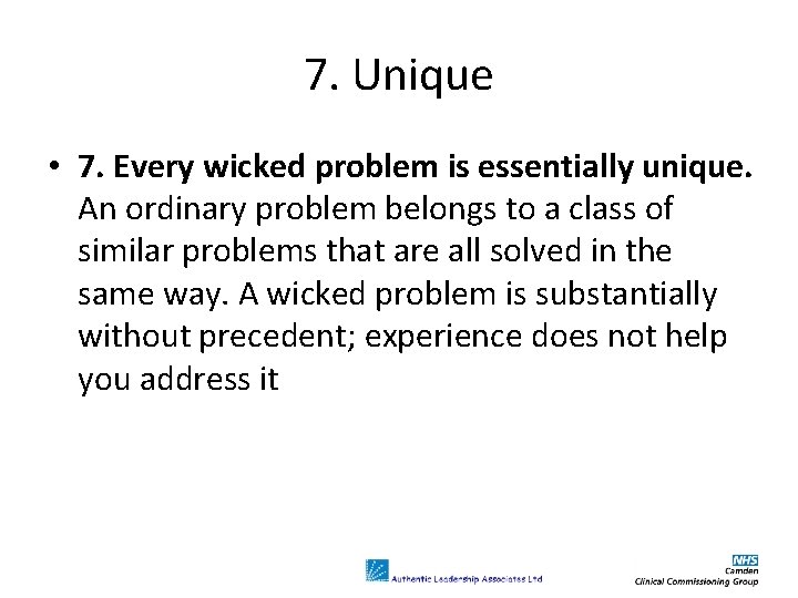 7. Unique • 7. Every wicked problem is essentially unique. An ordinary problem belongs
