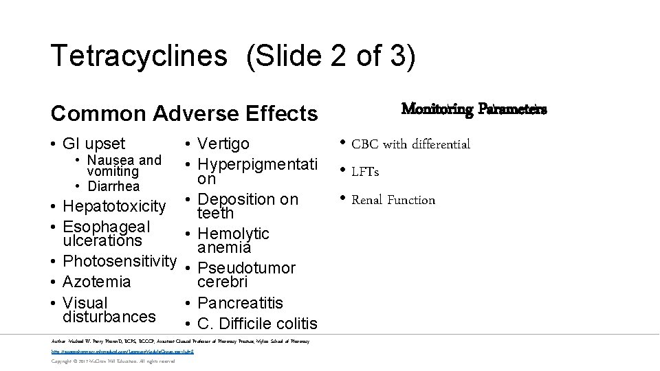 Tetracyclines (Slide 2 of 3) Common Adverse Effects • Vertigo • Nausea and •