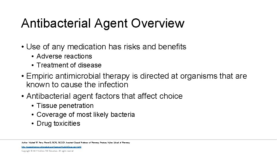 Antibacterial Agent Overview • Use of any medication has risks and benefits • Adverse