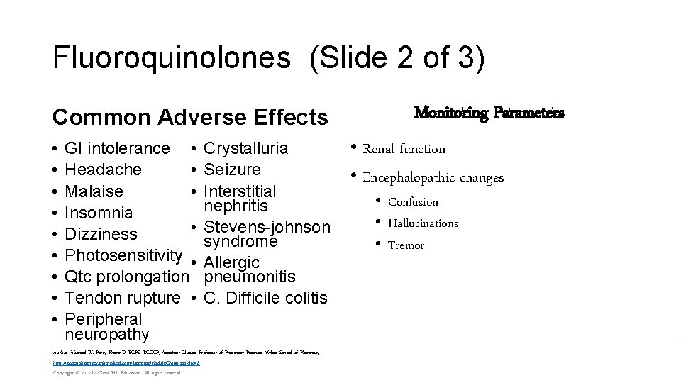 Fluoroquinolones (Slide 2 of 3) Common Adverse Effects • • • GI intolerance •