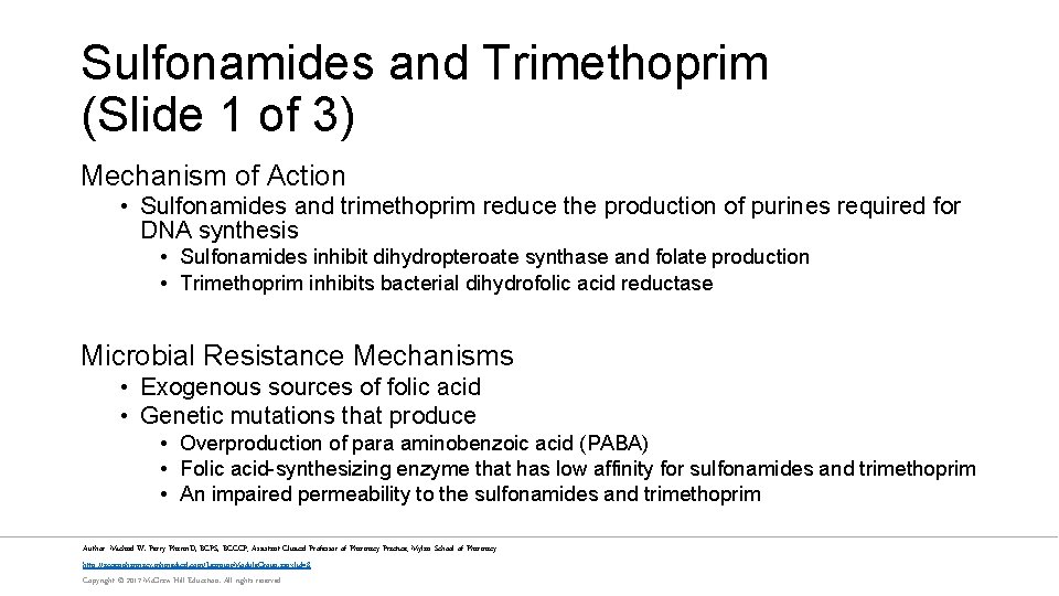 Sulfonamides and Trimethoprim (Slide 1 of 3) Mechanism of Action • Sulfonamides and trimethoprim