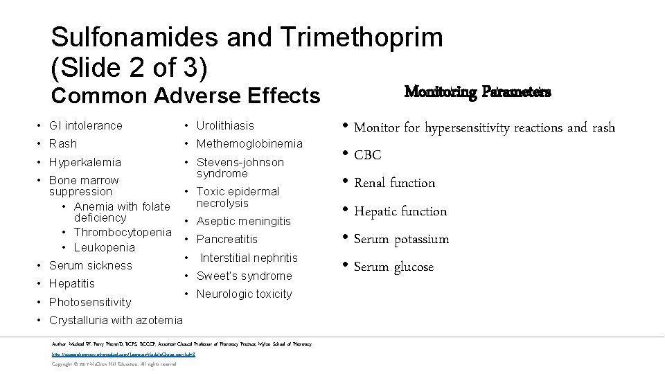 Sulfonamides and Trimethoprim (Slide 2 of 3) Common Adverse Effects • GI intolerance •