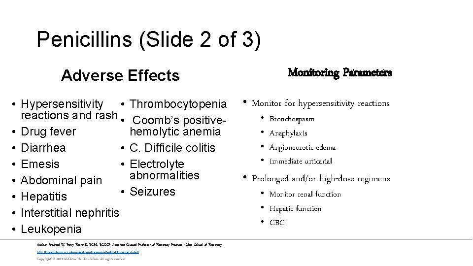 Penicillins (Slide 2 of 3) Monitoring Parameters Adverse Effects • Hypersensitivity • reactions and