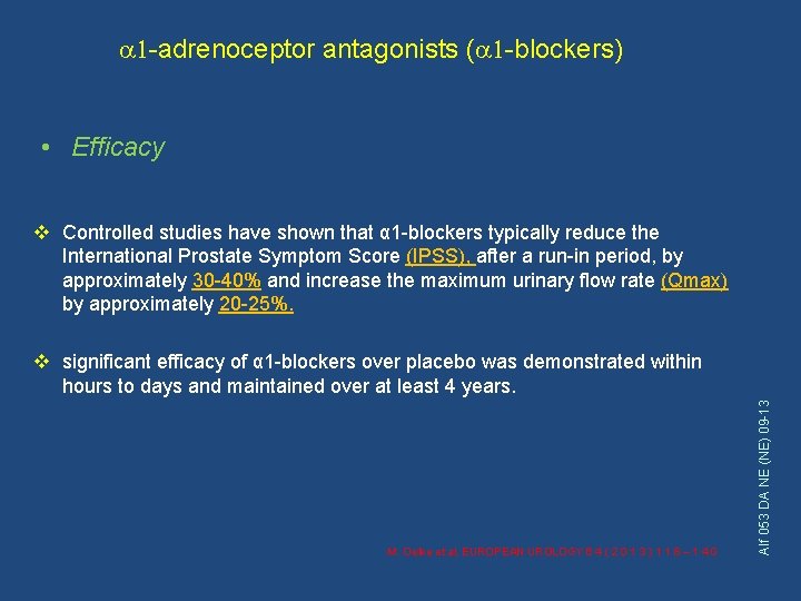 a 1 -adrenoceptor antagonists (a 1 -blockers) • Efficacy v Controlled studies have shown