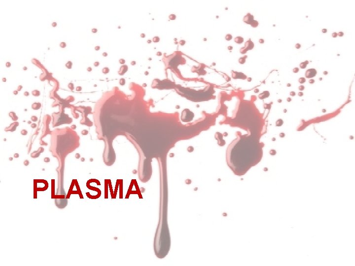PLASMA PLASMA