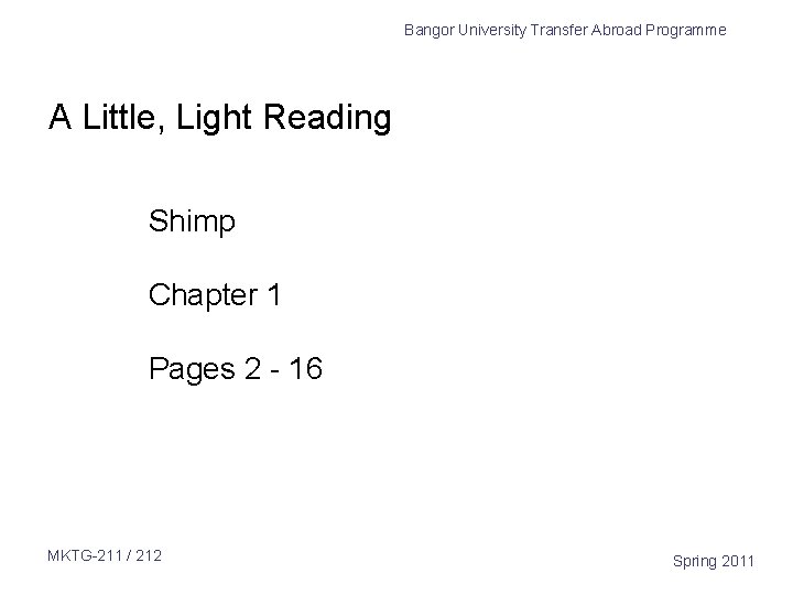 Bangor University Transfer Abroad Programme A Little, Light Reading Shimp Chapter 1 Pages 2 Bangor University Transfer Abroad Programme A Little, Light Reading Shimp Chapter 1 Pages 2