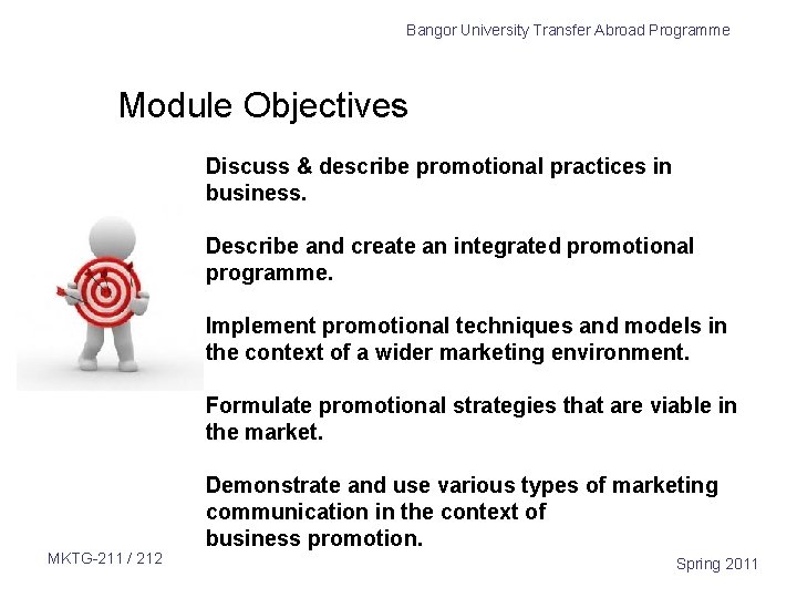 Bangor University Transfer Abroad Programme Module Objectives Discuss & describe promotional practices in business.