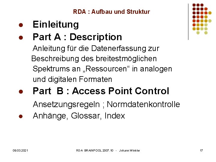 RDA : Aufbau und Struktur l l Einleitung Part A : Description Anleitung für