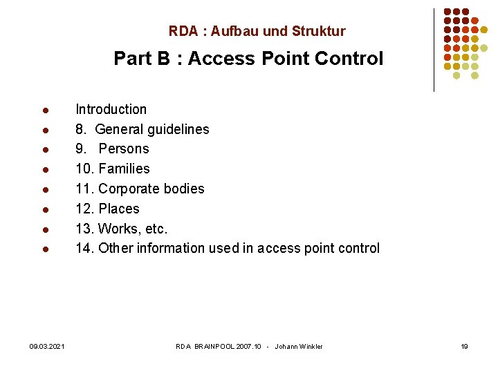 RDA : Aufbau und Struktur Part B : Access Point Control l l l