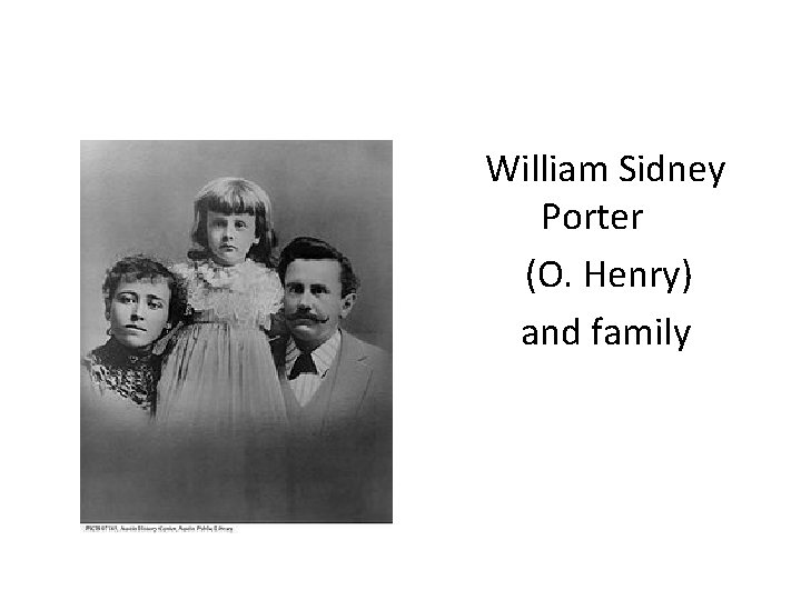 William Sidney Porter (O. Henry) and family 