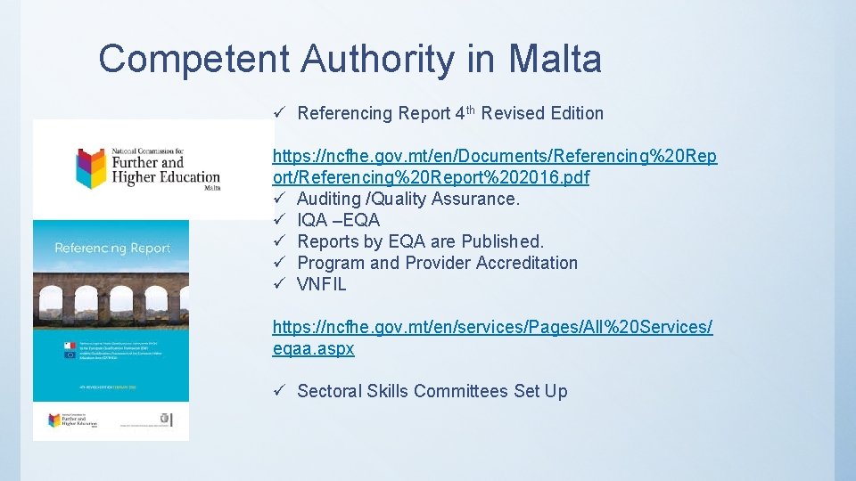  Competent Authority in Malta ü Referencing Report 4 th Revised Edition https: //ncfhe.
